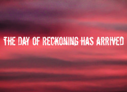 The Day of Reckoning is here what do I do first?