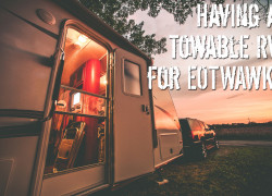 Having a Towable RV to Weather the Chaos and Destruction – When the SHTF