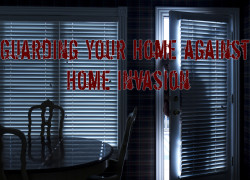 Guarding Your Home against Home Invasion