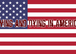 Living and Dying in America