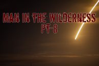 Man in the Wilderness – Pt-8
