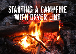 Survival Tip of the Week 2 – Using Dryer Lint as Tinder in Starting a Campfire